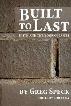portada Built to Last: Faith and the Book of James (en Inglés)