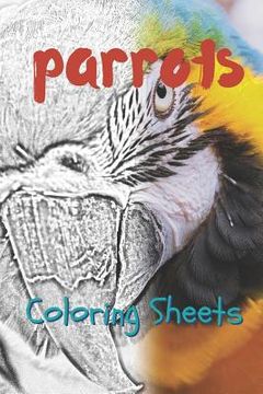 portada Parrot Coloring Sheets: 30 Parrot Drawings, Coloring Sheets Adults Relaxation, Coloring Book for Kids, for Girls, Volume 7 (in English)