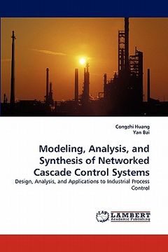 portada modeling, analysis, and synthesis of networked cascade control systems (en Inglés)