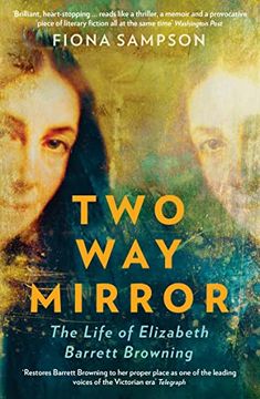portada Two-Way Mirror: The Life of Elizabeth Barrett Browning (en Inglés)