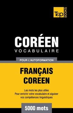 portada Vocabulaire Français-Coréen pour l'autoformation - 5000 mots (in French)
