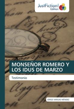 portada Monseñor Romero y los Idus de Marzo: Testimonio