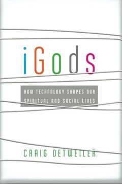 portada iGods: How Technology Shapes Our Spiritual and Social Lives