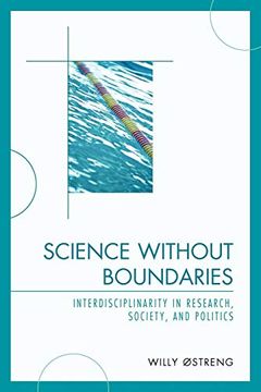portada Science Without Boundaries: Interdisciplinarity in Research, Society and Politics (en Inglés)
