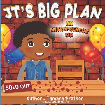portada Jt's Big Plan: An Entrepreneur Kid (en Inglés)