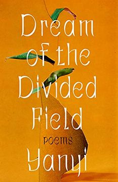 portada Dream of the Divided Field: Poems (en Inglés)