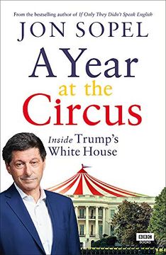 portada A Year at the Circus: Inside Trump's White House (en Inglés)