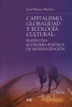 portada Capitalismo, globalidad y ecología cultural: Hacia una economía política de la mundialización (Antropología)