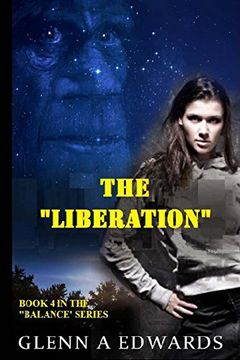 portada The Liberation: Book 4 in the "BALANCE" Series: Volume 4