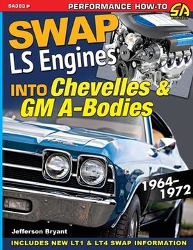 portada Swap ls Engines Into Chevelles & gm A-Bodies: 1964-1972 (en Inglés)