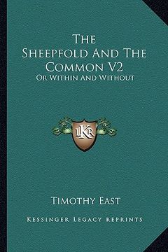 portada the sheepfold and the common v2: or within and without (en Inglés)