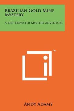 portada brazilian gold mine mystery: a biff brewster mystery adventure (en Inglés)