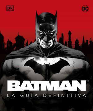 portada Batman: La Guia Definitiva