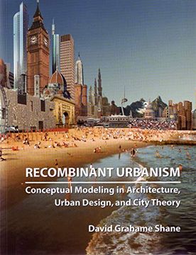portada Recombinant Urbanism: Conceptual Modeling in Architecture, Urban Design and City Theory (in English)