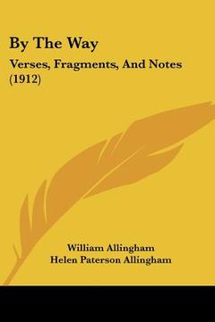 portada by the way: verses, fragments, and notes (1912) (en Inglés)
