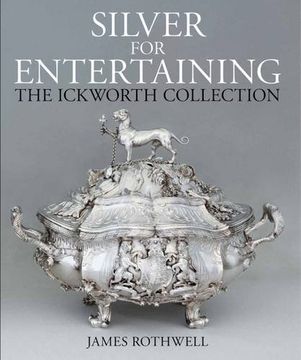portada Silver for Entertaining: The Ickworth Collection