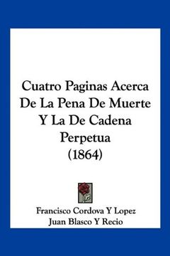 portada Cuatro Paginas Acerca de la Pena de Muerte y la de Cadena Perpetua (1864) (in Spanish)
