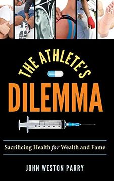 portada The Athlete's Dilemma: Sacrificing Health for Wealth and Fame (en Inglés)