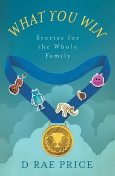 portada What You Win: Stories for the Whole Family (en Inglés)