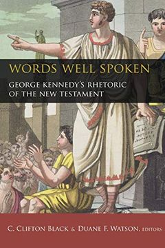 portada Words Well Spoken: George Kennedy's Rhetoric of the new Testament (Studies in Rhetoric and Religion) (en Inglés)
