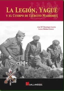 portada La Legión y la Guerra Relámpago: Yagüe y el Cuerpo de Ejército Marroquí (in Spanish)