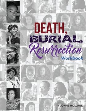 portada Death, Burial, Ressurrection Workbook: 5 Chronicles of Courage, Hope & Restoration (en Inglés)