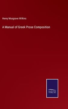 portada A Manual of Greek Prose Composition (in English)