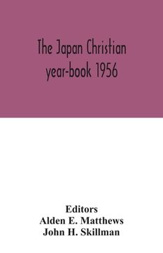 portada The Japan Christian year-book 1956; A Survey of the Christian Movement in Japan During 1955 (en Inglés)