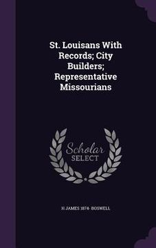 portada St. Louisans With Records; City Builders; Representative Missourians (in English)