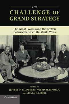 portada The Challenge of Grand Strategy: The Great Powers and the Broken Balance Between the World Wars (en Inglés)