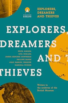 portada Explorers Dreamers and Thieves: Latin American Writers in the British Museum (in English)