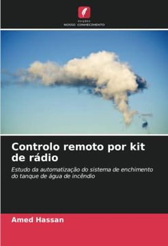 portada Controlo Remoto por kit de Rádio: Estudo da Automatização do Sistema de Enchimento do Tanque de Água de Incêndio