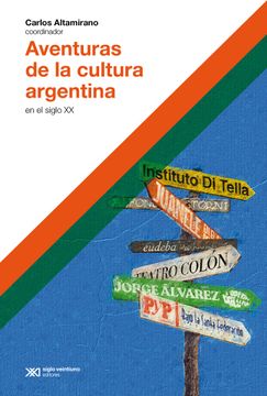 portada aventuras de la cultura argentina en el siglo xx (in esp)