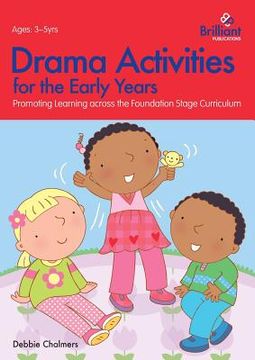 portada Drama Activities for the Early Years - Promoting Learning Across the Foundation Stage Curriculum: Promoting Learning Across the Foundation Curriculum (Foundation Blocks) (en Inglés)