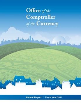 portada Office of the Comptroller of Currency Annual Report Fiscal year 2011 (en Inglés)