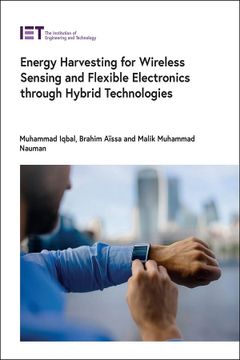 portada Energy Harvesting for Wireless Sensing and Flexible Electronics Through Hybrid Technologies (Materials, Circuits and Devices) (en Inglés)