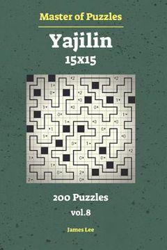 portada Master of Puzzles - Yajilin 200 Puzzles 15x15 Vol.8 (en Inglés)