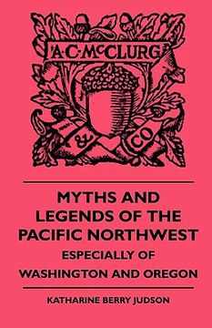 portada myths and legends of the pacific northwest - especially of washington and oregon