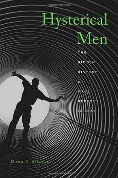 portada Hysterical Men: The Hidden History of Male Nervous Illness: 0 (en Inglés)