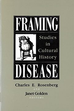 portada Framing Disease: Studies in Cultural History (Health and Medicine in American Society) (en Inglés)