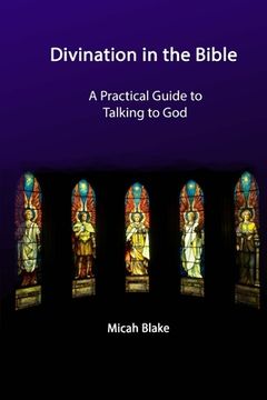 portada Divination in the Bible: Practical Communication with God (en Inglés)