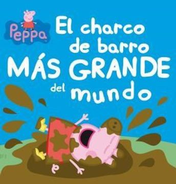 portada CHARCO MAS GRANDE DEL MUNDO,EL - PEPPA