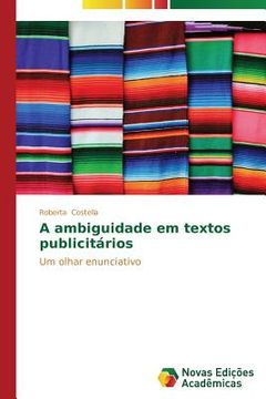 portada A ambiguidade em textos publicitários: Um olhar enunciativo (en Portugués)