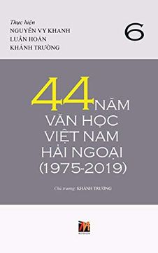 portada 44 Năm Văn Học Việt Nam Hải Ngoại (1975-2019) - Tập 6 (en Vietnamita)