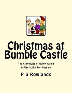 portada Christmas At Bumble Castle: A Play Script For Ages 9+ (in English)