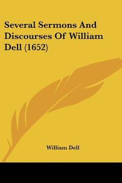 portada several sermons and discourses of william dell (1652) (en Inglés)
