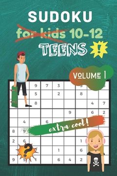 portada Sudoku for kids 10-12: 80 Sudoku Puzzles - for Teenies from Beginner to Advanced - designed specifically for kids & teenies - Kids activity B (en Inglés)