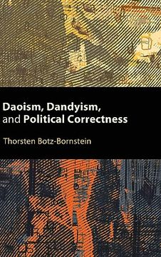 portada Daoism, Dandyism, and Political Correctness (Suny Series, Translating China) (en Inglés)