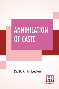 portada Annihilation Of Caste: With A Reply To Mahatma Gandhi 