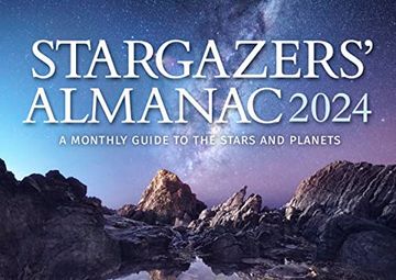 portada Stargazers' Almanac: A Monthly Guide to the Stars and Planets 2024: 2024: (en Inglés)